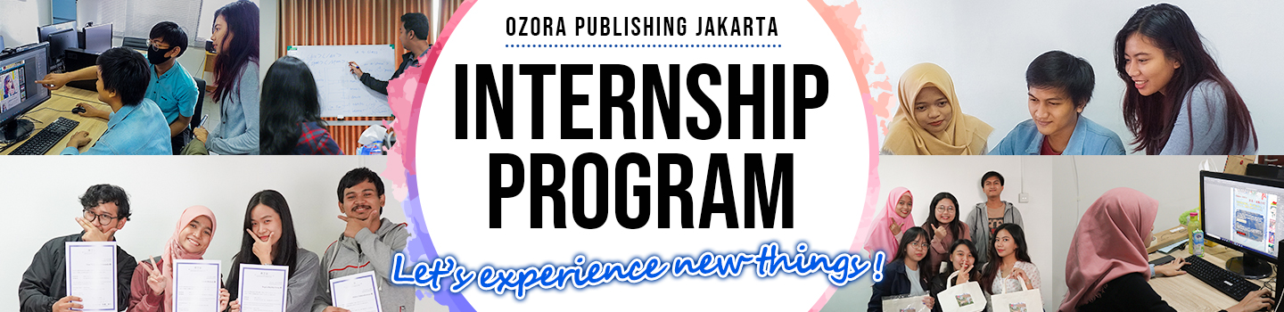Seputar Kegiatan Internship di Ozora Publishing Company
