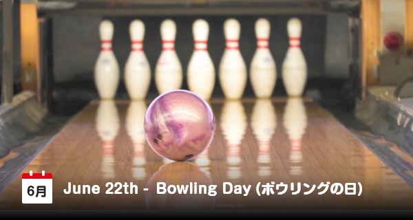 22 Juni Hari Bowling di Jepang