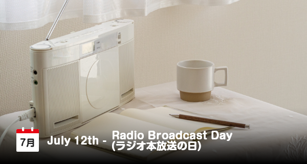 12 Juli Adalah Hari Siaran Radio di Jepang