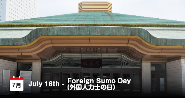 16 Juli, Hari Pegulat Sumo Asing di Jepang