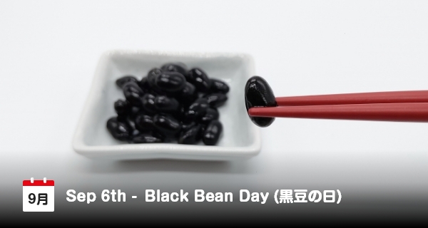 6 September Hari Kacang Hitam di Jepang