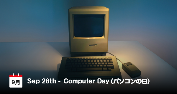 Tanggal 28 September adalah “Hari Komputer”