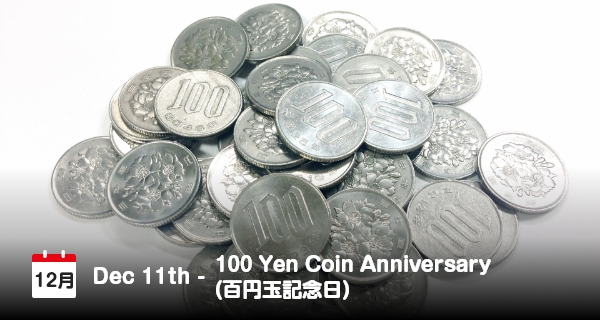 12 Desember, Hari Peringatan Koin 100 Yen di Jepang