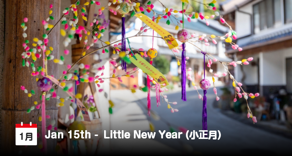 15 Januari, Tahun Baru Kecil di Jepang atau “Koshogatsu”