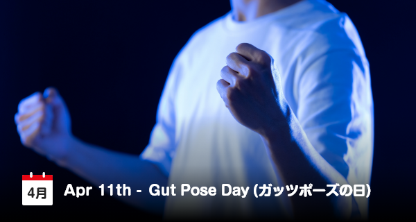 11 April, Hari “Guts Pose” di Jepang