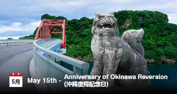 15 Mei, Hari Peringatan Pembalikan Okinawa
