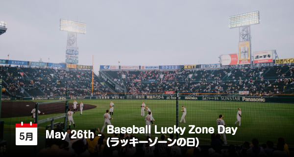 26 Mei, Lucky Zone Day