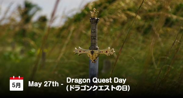 27 Mei, Dragon Quest Day
