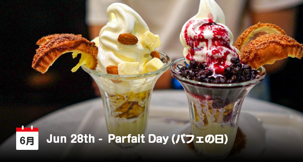 28 Juni, Hari Parfait di Jepang