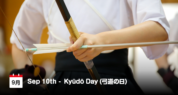 10 September, Hari Kyūdō