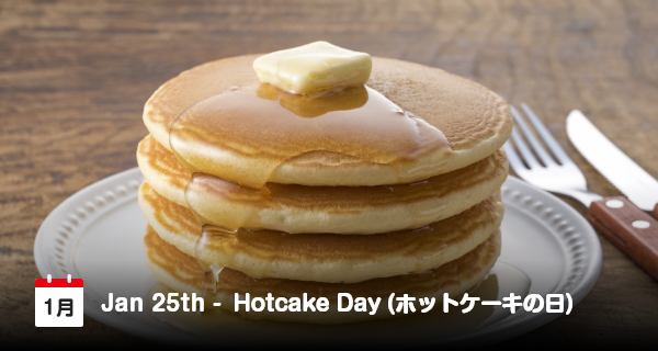 Jepang peringati Hari Hotcake pada 25 Januari!